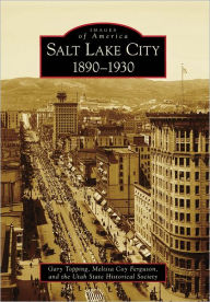 Title: Salt Lake City:: 1890-1930, Author: Gary Topping