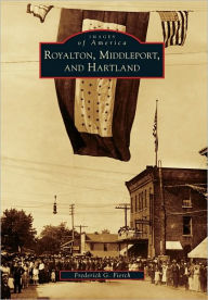 Royalton, Middleport, and Hartland, New York (Images of America Series)