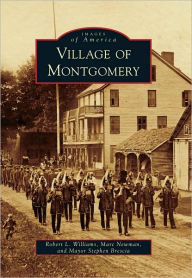 Title: Village of Montgomery, Author: Robert L. Williams