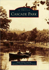 Cascade Park, Pennsylvania (Images of America Series)