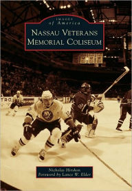 Nassau Veterans Memorial Coliseum, New York (Images of America Series)