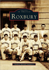 Roxbury, Massachusetts (Images of America Series)