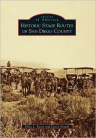 Historic Stage Routes of San Diego County, California (Images of America Series)