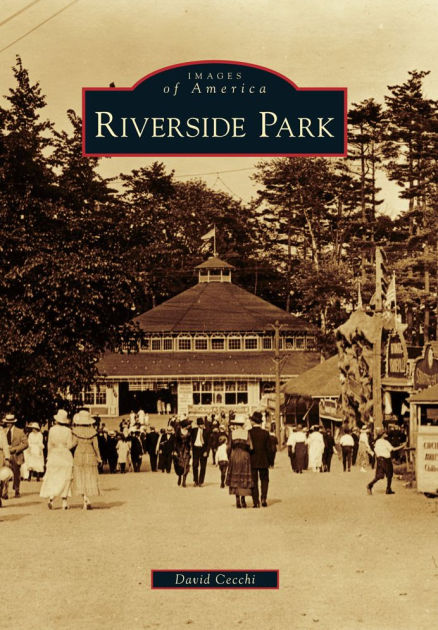 Riverside Park Massachusetts Images Of America Series By David