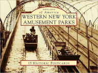 Title: Western New York Amusement Parks, Author: Rose Ann Hirsch