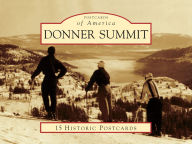 Donner Summit, California (Postcards of America Series)