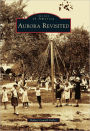 Aurora Revisited, New York (Images of America Series)