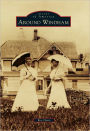 Around Windham, New York (Images of America Series)