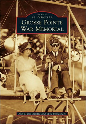 Grosse Pointe War Memorial Michigan Images Of America Series By