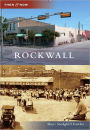 Rockwall, Texas (Then & Now Series)