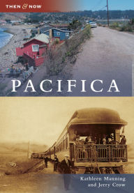 Pacifica, California (Then & Now Series)