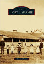 Fort Laramie, Wyoming (Images of America Series)