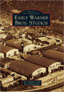 Early Warner Brothers Studios, California (Images of America Series)