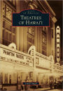 Theatres of Hawaii (Images of America Series)