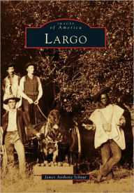 Title: Largo, Author: James Anthony Schnur
