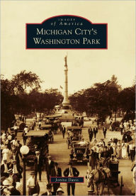 Title: Michigan City's Washington Park, Author: Jonita Davis