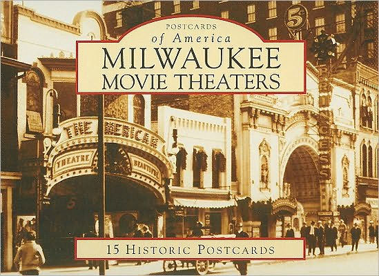 Milwaukee Movie Theaters (Postcard Packet Series)