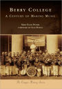 Berry College: A Century of Making Music (Campus History Series)