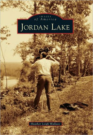 Jordan Lake, North Carolina (Images of America Series)