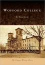 Wofford College, South Carolina (Campus History Series)