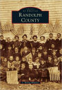 Randolph County, North Carolina (Images of America Series)