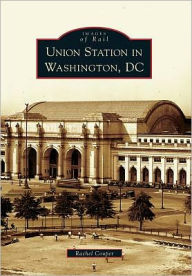 Union Station in Washington, DC (Images of Rail Series)