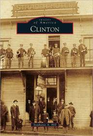 Title: Clinton, Author: Stephanie A. Hill
