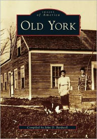 Title: Old York, Author: John D. Bardwell