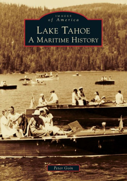 Lake Tahoe: A Maritime History