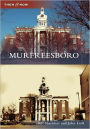 Murfreesboro, Tennessee (Then and Now Series)