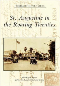 St. Augustine in the Roaring Twenties, Florida (Postcard History Series)