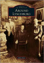 Around Lynchburg, Tennessee (Images of America Series)