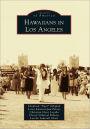Hawaiians in Los Angeles, California (Images of America Series)