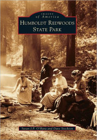 Title: Humboldt Redwoods State Park, Author: Susan J.P. O'Hara