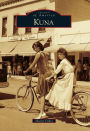 Kuna, Idaho (Images of America Series)