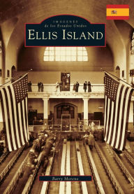 Title: Ellis Island, Author: Barry Moreno