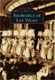 Title: Showgirls of Las Vegas, Author: Lisa Gioia-Acres