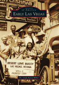 Title: Early Las Vegas, Author: Dr. Linda Karen Miller