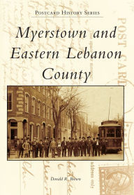 Myerstown and Eastern Lebanon County, Pennsylvania (Postcard History Series)