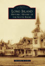 Long Island Historic Houses of the South Shore, New York (Images of America Series)