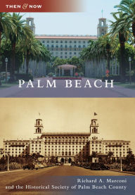 Palm Beach, Florida (Then and Now Series)