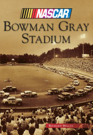 Bowman Gray Stadium, North Carolina (Images of Sports Series)