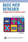 Basic Math Refresher, 2nd Ed.: Everyday Math for Everyday People