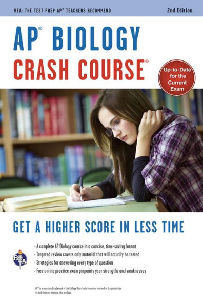 AP Biology Crash Course, 2nd Ed., Book + Online: Get a Higher Score in Less Time
