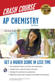 Title: AP Chemistry Crash Course, 2nd Ed., Book + Online: Get a Higher Score in Less Time, Author: Adrian Dingle