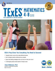 Title: TExES Mathematics 4-8 (115), 2nd Ed., Book + Online, Author: Trena Wilkerson Ph.D.
