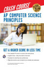 AP Computer Science Principles Crash Course: Get a Higher Score in Less Time