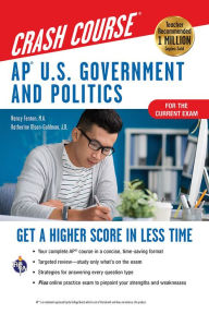 AP U.S. Government & Politics Crash Course, For the 2020 Exam, Book + Online