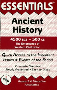 Ancient History: 4500 BCE to 500 CE Essentials