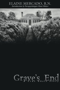 Grave's End: A True Ghost Story